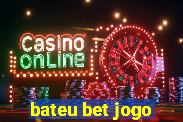 bateu bet jogo